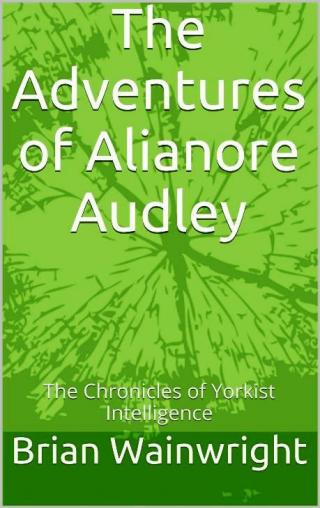 The Adventures of Alianore Audley