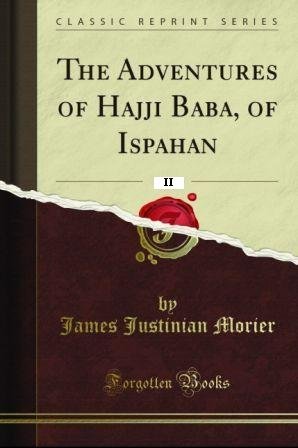 The Adventures of Hajji Baba, of Ispahan Vol. II