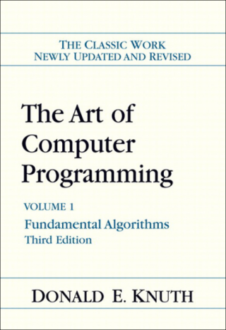 The Art of Computer Programming: Volume 1: Fundamental Algorithms [3rd Edition]