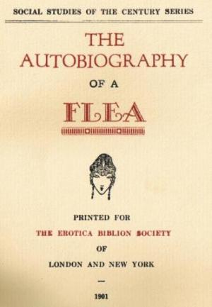 The Autobiography of a Flea, Told in a Hop, Skip and Jump, and...