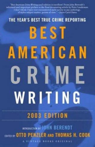 The Best American Crime Writing 2003 [Anthology by Thomas H Cook and Otto Penzler]