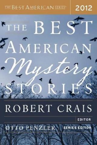 The Best American Mystery Stories 2012 [An anthology of stories edited by Robert Crais and Otto Penzler]