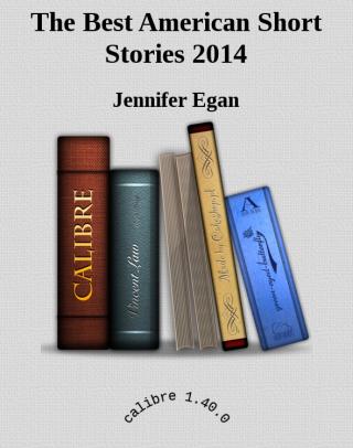 The Best American Short Stories® 2014 [An anthology of stories]