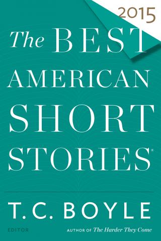 The Best American Short Stories® 2015 [An anthology of stories]