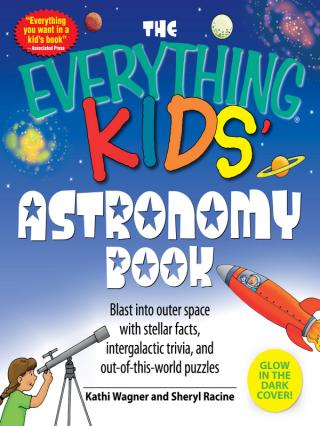 The Everything® Kids' Astronomy Book
