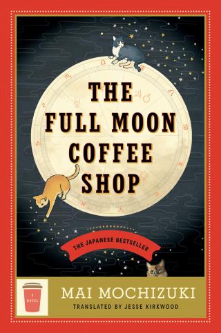 The Full Moon Coffee Shop : A Novel