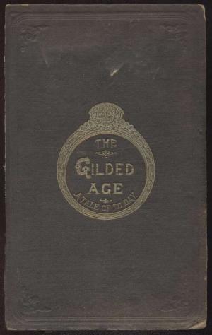 The Gilded Age / A tale of today