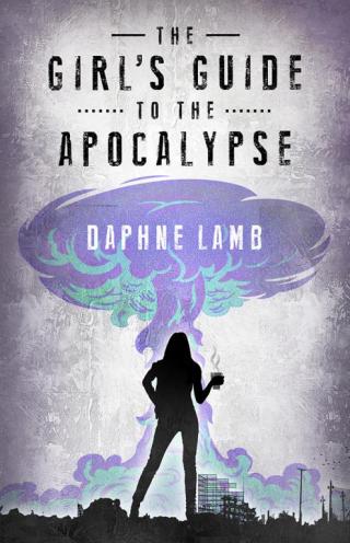 The Girl's Guide to the Apocalypse
