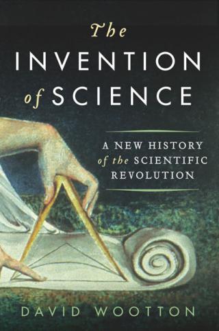 The Invention of Science. A New History of the Scientific Revolution