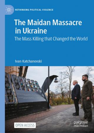 The Maidan Massacre in Ukraine.The Mass Killing that Changed the World