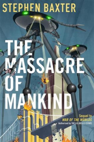 The Massacre of Mankind: Authorised Sequel to The War of the Worlds