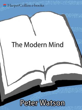 The Modern Mind: An Intellectual History of the 20th Century