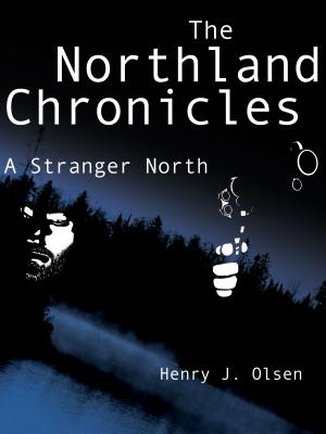 The Northland Chronicles: A Stranger North