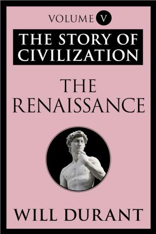 The Renaissance [The Story of Civilization 5 of 11]