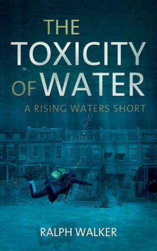 The Toxicity of Water: A Rising Waters Short