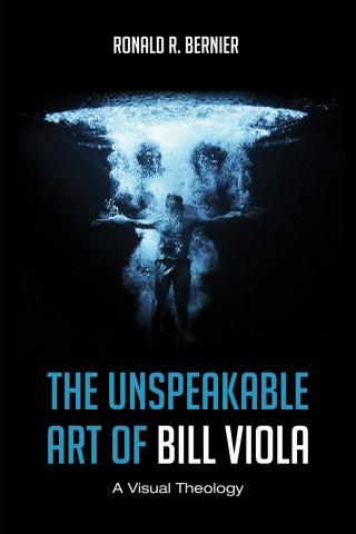 The Unspeakable Art of Bill Viola: A Visual Theology [calibre 3.48.0]