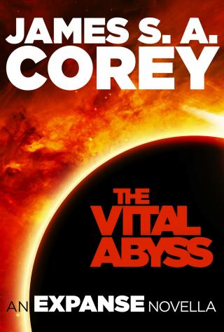 The Vital Abyss [The Expanse 5.5]