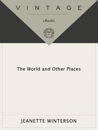 The World and Other Places [A collection of stories]