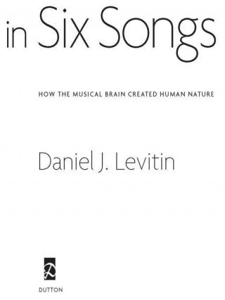 The World in Six Songs [How the Musical Brain Created Human Nature]