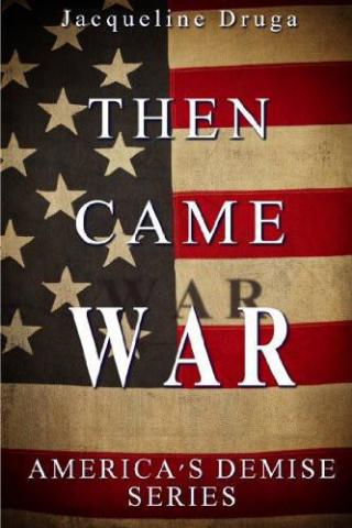 Then Came War