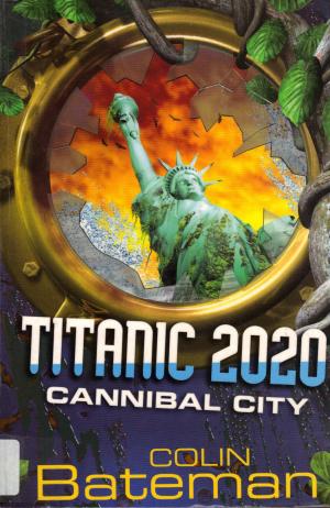 Titanic 2020: Cannibal City