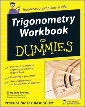 Trigonometry Workbook For Dummies®