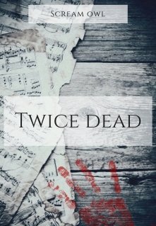 Twice Dead