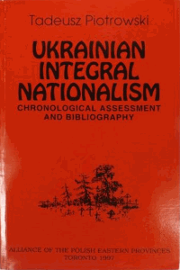 Ukrainian Integral Nationalism. Chronological assessment and bibliography [Украинский интегральный национализм. Хронологическая оценка и библиография]