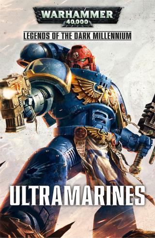 Ultramarines (Legends of the Dark Millennium) [Warhammer 40000]