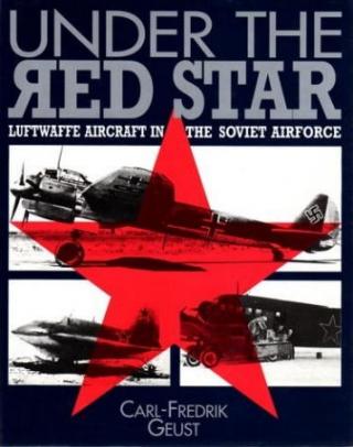 Under the Red Star: Luftwaffe Aircraft in the Soviet Air Force