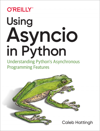 Using Asyncio in Python [Understanding Python’s Asynchronous Programming Features]