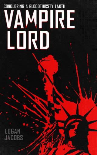 Vampire Lord: Conquering a Bloodthirsty Earth