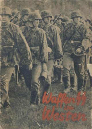 Waffen-SS im Westen. Ein Bericht in Bildern von SS-Kriegsberichter Friedrich Zschäckel, SS-PK
