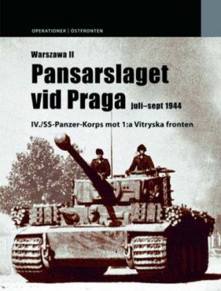 Warsaw II: The Tank Battle at Praga July-September 1944