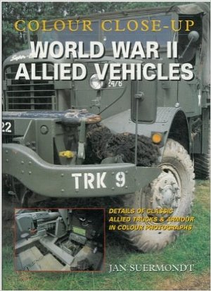 World War II Allied Vehicles (Colour Close Up)